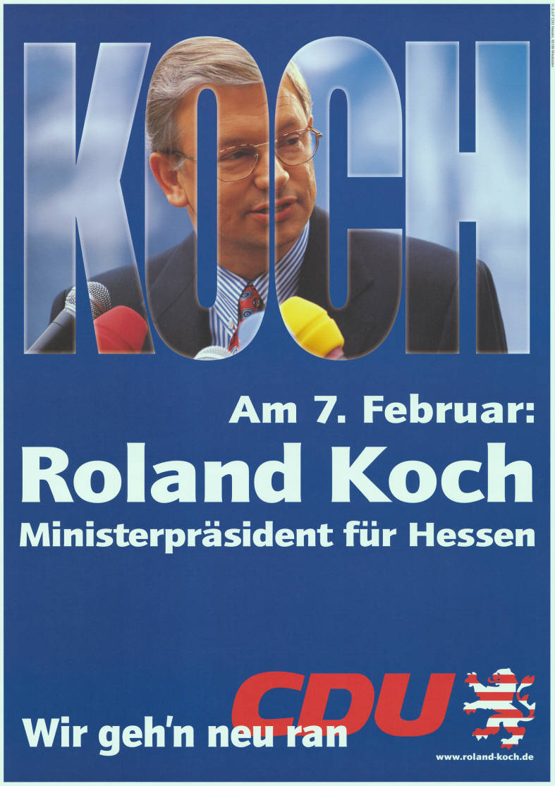 CDU-Wahlplakat „Am 7. Februar: Roland Koch Ministerpräsident für Hessen", 1999